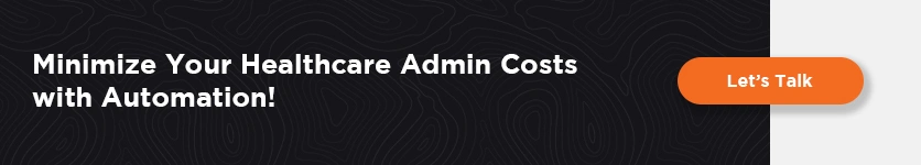 Minimize healthcare administrative costs using AI and automation solutions
