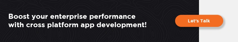 Boost enterprise app performance with cross-platform development solutions