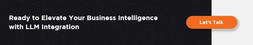 Elevate business intelligence with LLM integration for smarter insights