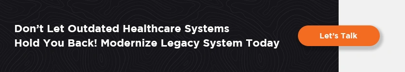 Don’t Let Outdated Healthcare Systems Hold You Back