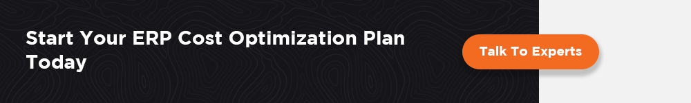 Start Your ERP Cost Optimization Plan Today