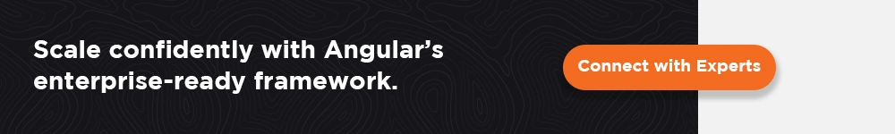 Scale confidently with Angular’s enterprise-ready web development framework