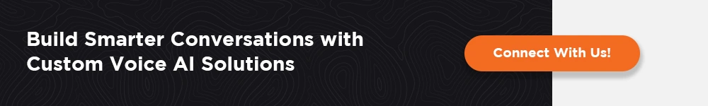 Custom voice AI solutions for building smarter business conversations