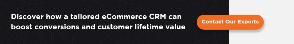 Tailored eCommerce CRM boosting conversions and customer lifetime value