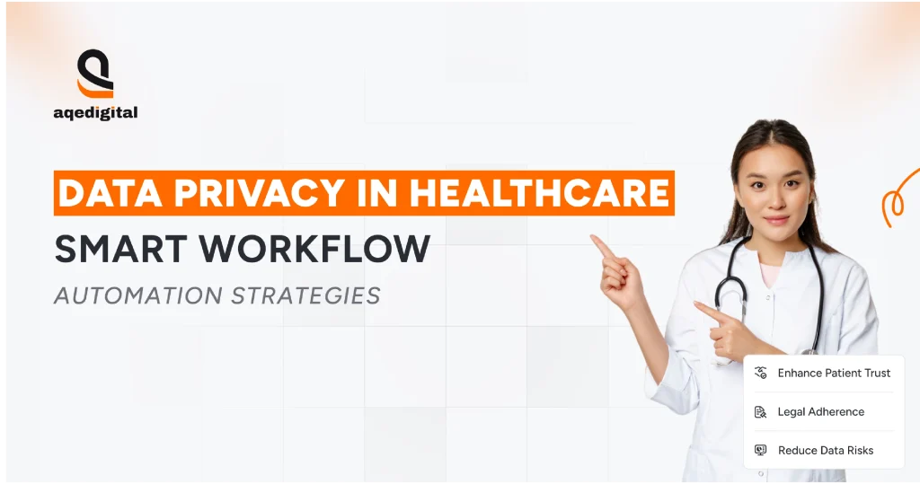 Data privacy in healthcare using smart workflow automation strategies for HIPAA compliance.