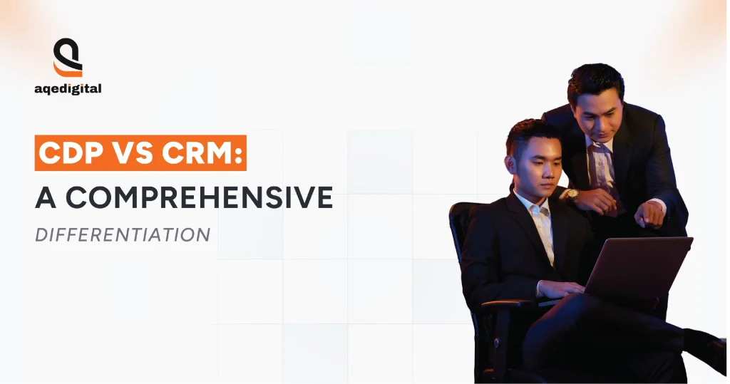 CDP vs CRM showing how businesses differ in customer data management and usage