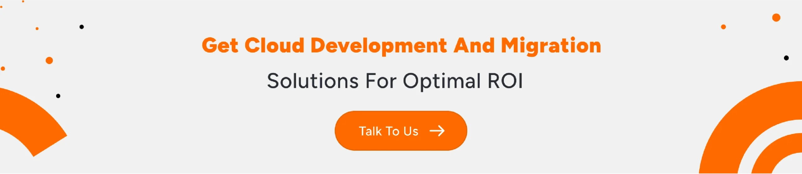 Cloud development and migration solutions designed to deliver optimal ROI for enterprises