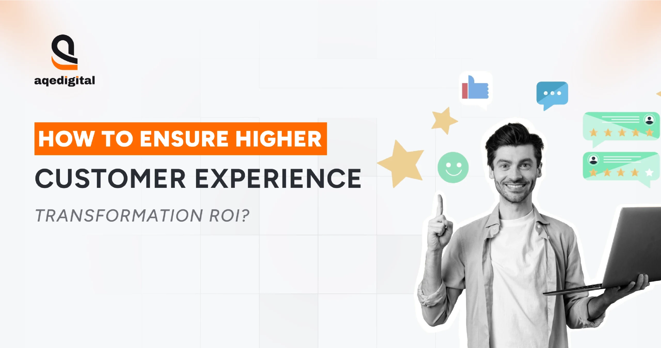 Customer experience transformation strategy framework to improve ROI and reduce failure rates